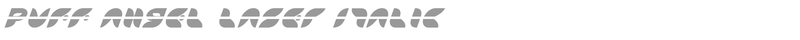 Puff Angel Laser Italic font preview