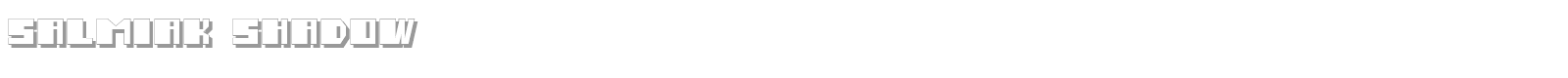 Salmiak Shadow font preview