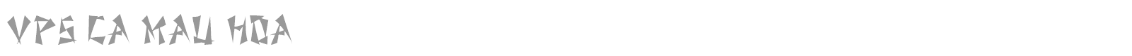 VPS Ca Mau Hoa font preview