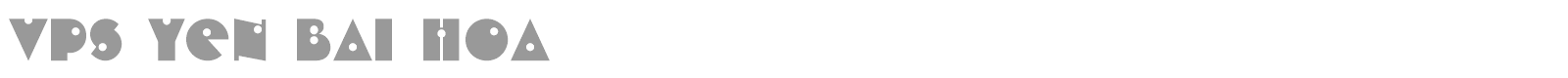 VPS Yen Bai Hoa font preview