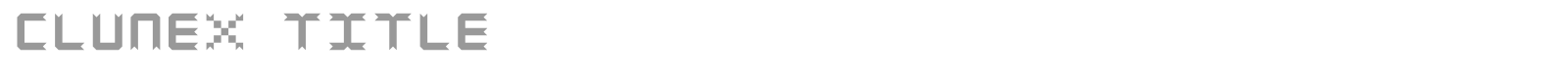 Clunex Title font preview