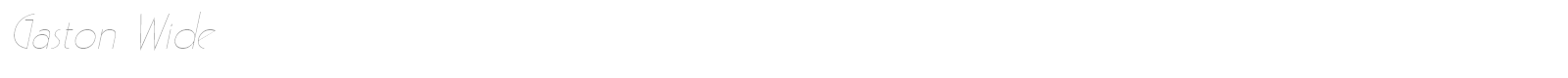 Gaston Wide font preview