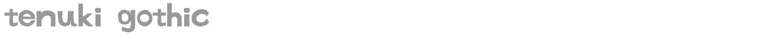 tenuki gothic font preview