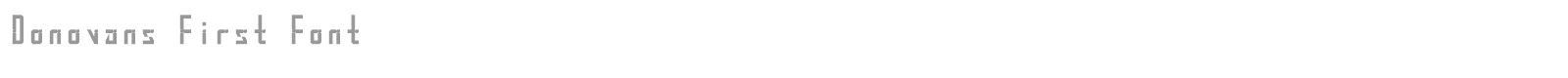 Donovans First Font font preview