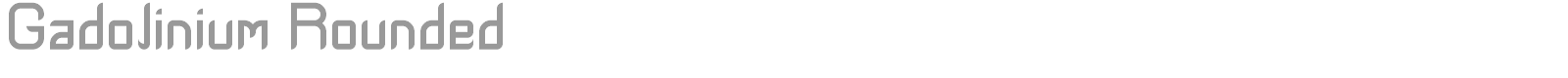 Gadolinium Rounded font preview