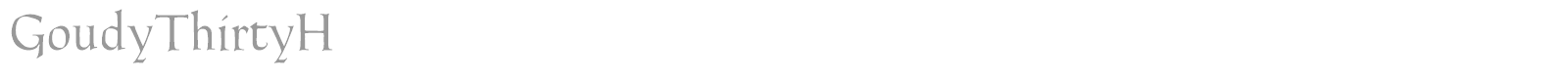 GoudyThirtyH font preview