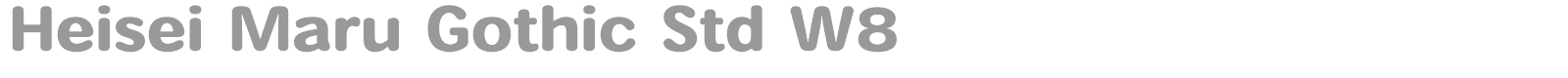 Heisei Maru Gothic Std font preview