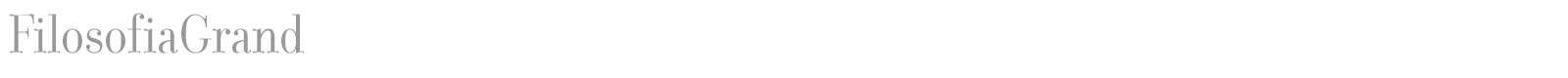 FilosofiaGrand font preview