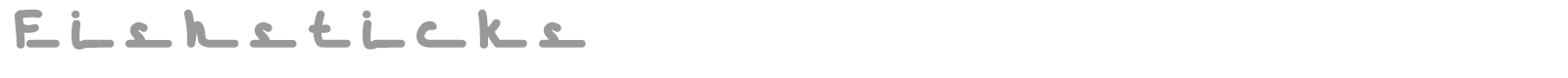 Fishsticks font preview