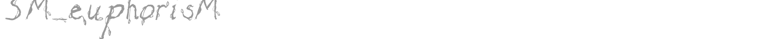 SM_euphorisM font preview