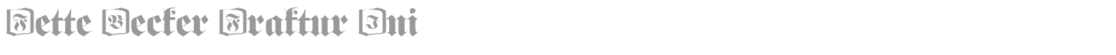 Fette Becker Fraktur Ini font preview