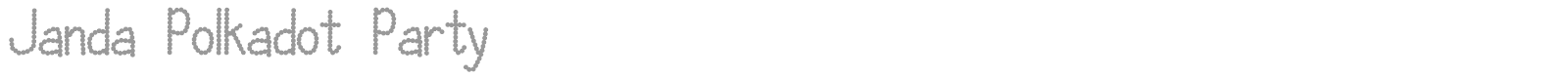 Janda Polkadot Party font preview