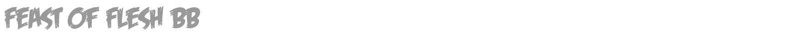 Feast Of Flesh font preview