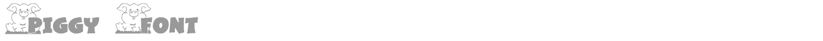 Piggy Font font preview