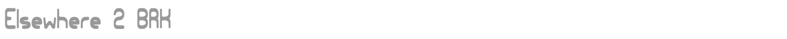 Elsewhere 2 BRK font preview