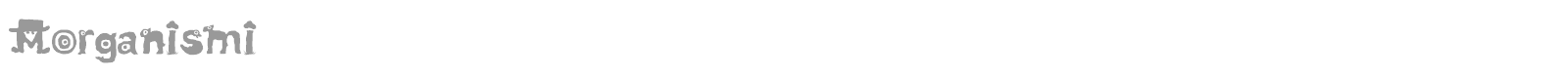 Morganismi font preview