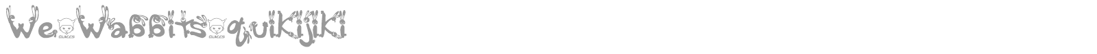 We_Wabbits_quikijiki font preview