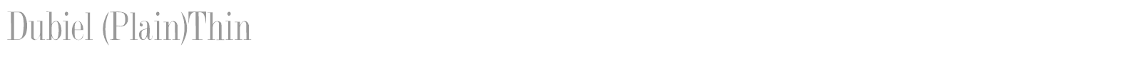 Dubiel (Plain)Thin font preview