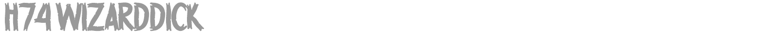 H74 WizardDick font preview