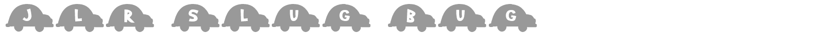 JLR Slug Bug font preview