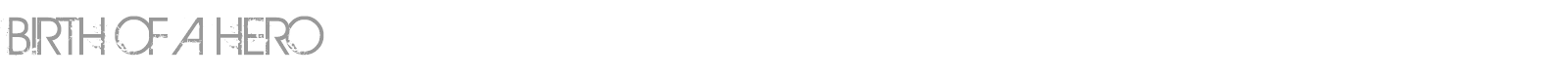 Birth Of A Hero font preview