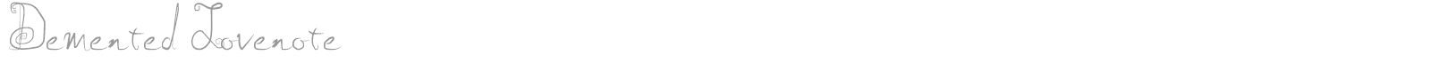 Demented Lovenote font preview