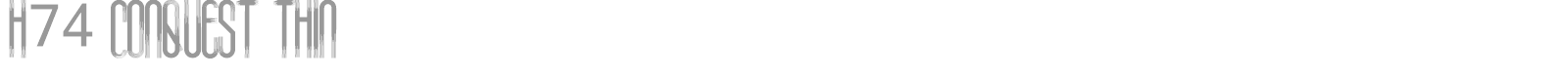H74 Conquest Thin font preview