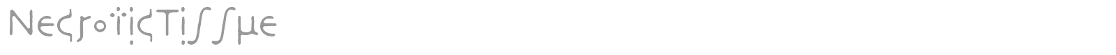 NecroticTissue font preview