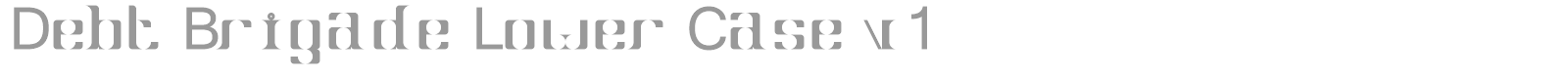 Debt Brigade Lower Case v1 font preview