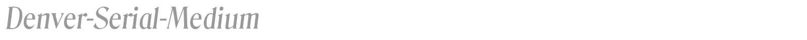 Denver-Serial-Medium font preview