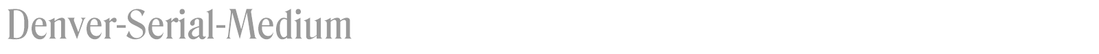 Denver-Serial-Medium font preview