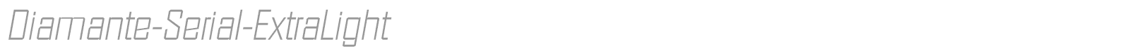 Diamante-Serial-ExtraLight font preview