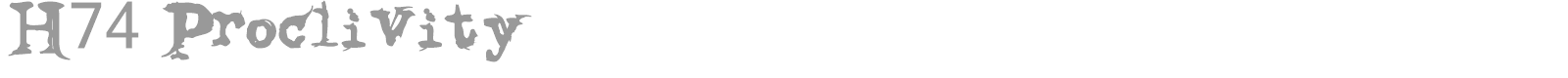 H74 Proclivity font preview