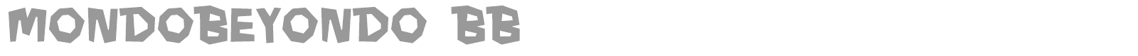 MondoBeyondo BB font preview