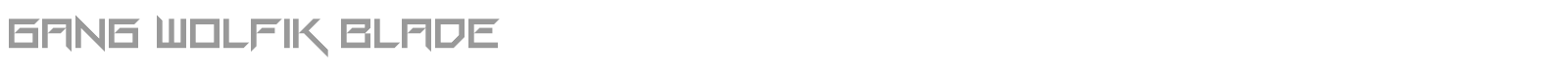 Gang Wolfik Blade font preview