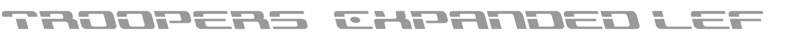 Troopers Expanded Leftalic font preview