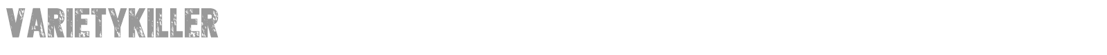 Variety Killer font preview