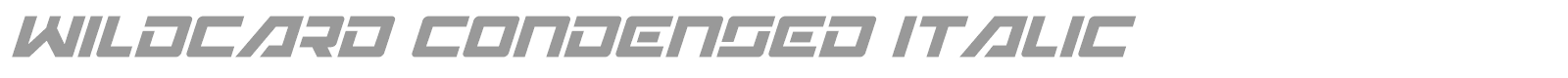 Wildcard Condensed Italic font preview