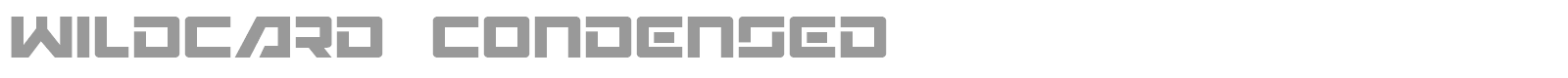 Wildcard Condensed font preview