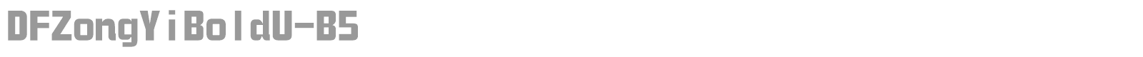 DFZongYiBoldU-B5 font preview