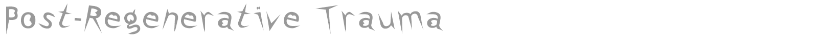 Post-Regenerative Trauma font preview