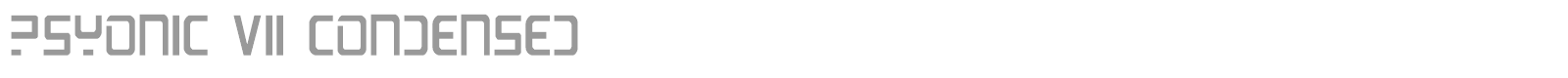 PsYonic VII Condensed font preview