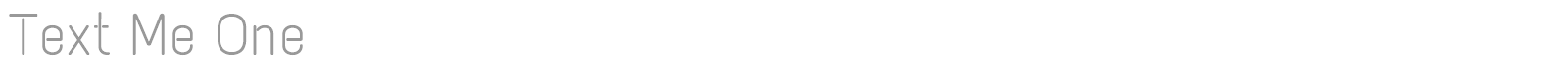 Text Me One font preview