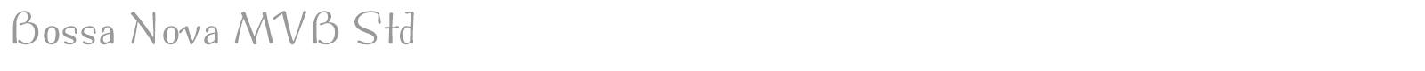 Bossa Nova MVB Std font preview