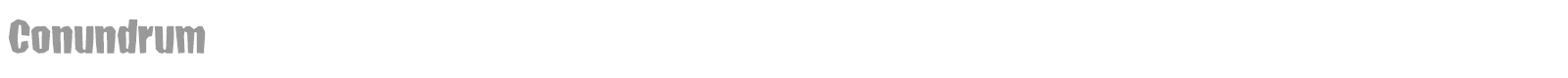 Conundrum font preview