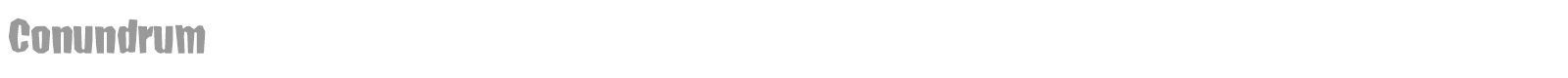 Conundrum font preview
