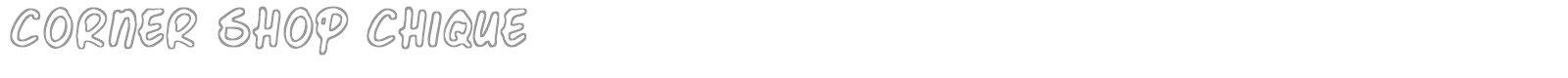 Corner Shop Chique font preview