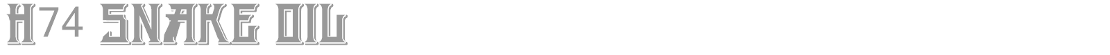 H74 Snake Oil font preview