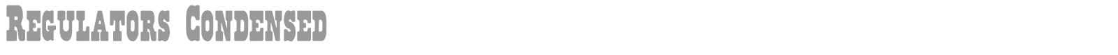 Regulators Condensed font preview
