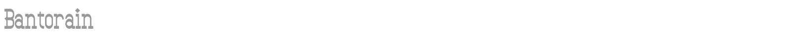 Bantorain font preview